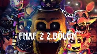 FNAF 2 2bölüm fnaf [upl. by Esoj]