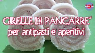 GIRELLE di PANCARRE per antipasti e aperitivi 🍥 Ricetta FACILE di A modo MIO [upl. by Jillane]