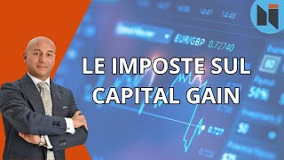 Le Imposte sul Capital Gain [upl. by Korb82]