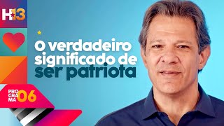 PROGRAMA DE TV 6 O QUE É SER PATRIOTA  Haddad Governador [upl. by Eidnim388]