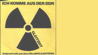 Gleitzeit  Ich Komme Aus Der DDR  Nuclearvision 7 [upl. by Weitzman]