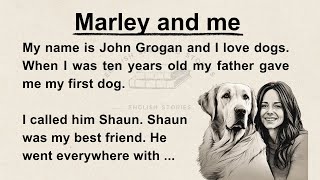 Learn English through stories  Marley and me  improve your English speaking  graded reader [upl. by Nail]