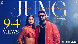 JUNG  Official Video  Gippy Grewal  Priyanka Chahar Jasmeen Akhtar  Humble Music [upl. by Peugia121]