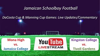 DaCosta amp Manning Cup Match UpdatesCommentary  Quarter Final Nov 8 Jamaican Schoolboy Football [upl. by Sharai472]