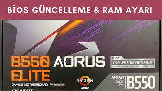 Gigabyte B550 Aorus Elite Bios Güncelleme amp Ram Frekansı Ayarlama [upl. by Aerdnaz]