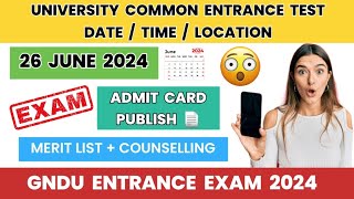 GNDU Entrance Exam 2024 😱 Date  Time  Location  Merit List  Counselling Schedule  Latest Update [upl. by Ylime]