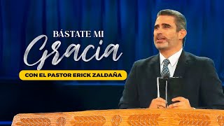 Bástate mi gracia  Pastor Erick Zaldaña [upl. by Ostler]