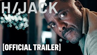 Hijack  Official Trailer Starring Idris Elba [upl. by Ehcrop]