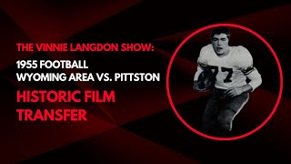 1955 West Pittston High School Football Game Highlights Part One [upl. by Herminia154]