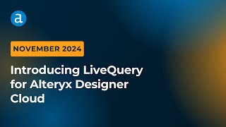 Introducing LiveQuery for Alteryx Designer Cloud [upl. by Anoyk58]