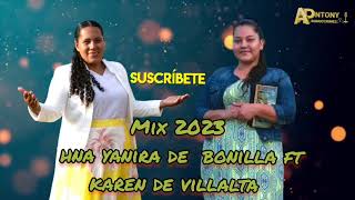 MIX HNA YANIRA DE BONILLA FT KAREN DE VILLALTA [upl. by Dodi]