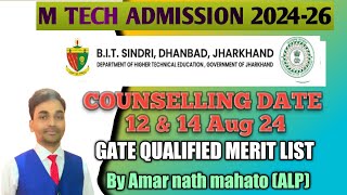 bit sindri mtech admission 202426gate qualified merit listcounselling date 12 amp 14 Aug 2024 [upl. by Shulem]