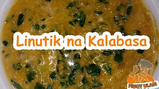 LINUTIK NA KALABASA  PINOY ULAM [upl. by Yorle]