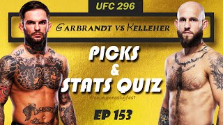 UFC 296  Picks amp Stats Quiz Cody Garbrandt vs Brian Kelleher  Fight Breakdown  EP 153 [upl. by Ephram898]