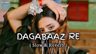 Dagabaaz Re  Slow amp Reverb  Full Song Salman Khan Sonakshi Sinha [upl. by Shelburne]