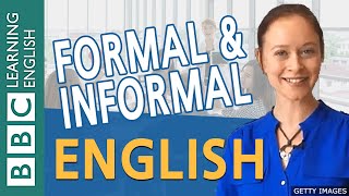 Formal English and informal English  BBC English Masterclass [upl. by Valenba]