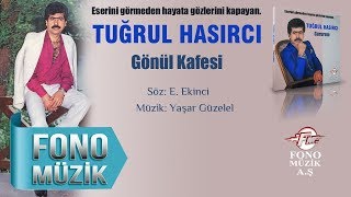 Tuğrul Hasırcı  Gönül Kafesi Official Audio [upl. by Zeph]