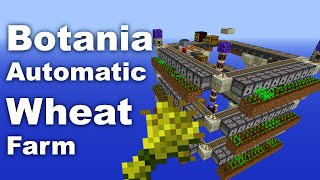 Botania  Wheat Farm  Automatic  Tutorial [upl. by Vasilis456]