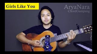 Chord Gampang Girls Like You  Maroon 5 by Arya Nara Tutorial [upl. by Stevy]