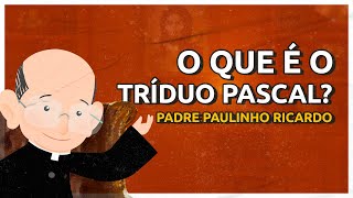 Padre Paulinho Ricardo  O que é o Tríduo Pascal  Arte Piedosa [upl. by Hijoung]