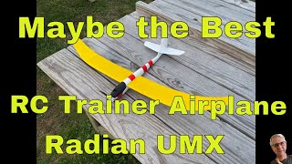 Maybe the Best RC Trainer Airplane Radian UMX [upl. by Haldes]