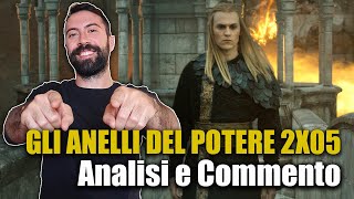 GLI ANELLI DEL POTERE 2X05  ANALISI E COMMENTO [upl. by Annahaj]