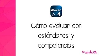 iDoceo 45  Cómo evaluar con estándares y competencias [upl. by Adahs80]