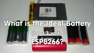 64 What is the Ideal Battery Technology to Power 33V Devices like the ESP8266 [upl. by Steere48]