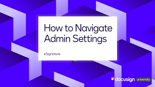 Docusign eSignature How to Navigate Admin Settings [upl. by Amek240]