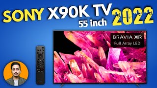 Sony Bravia X90K 55 Inch  Best 4K Gaming TV 2022  Sony X90J VS X90K  Unboxing and Review [upl. by Robinette]