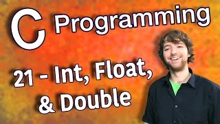 C Programming Tutorial 21  Int Float and Double Data Types [upl. by Adnawed]