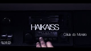 Haikaiss  Célula do Monstro Prod SPVIC  VIDEOCLIPE OFICIAL [upl. by Otir719]