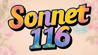 Sonnet 116 [upl. by Phonsa]