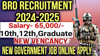 Border Roads Organization Recruitment 20242025  New Government Job Online Apply  BRO Recruitment [upl. by Nynahs]