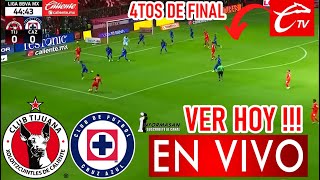 Tijuana vs Cruz Azul En Vivo donde ver a que hora juega TIJUANA VS CRUZ AZUL PARTIDO 4TOS FINAL [upl. by Ahsienom]