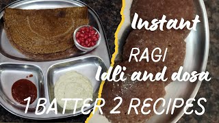 Instant ragi idli and dosa recipe  1 batter 2 recipes [upl. by Hugibert613]