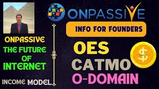 ONPASSIVE THE FUTURE OF INTERNET FOUNDERS INCOME MODEL OES CATMO  ODOMAIN LATEST UPDATE [upl. by Ayt]