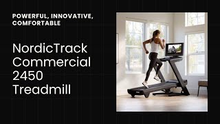 NordicTrack Commercial 2450 Treadmill  Powerful Innovative Comfortable [upl. by Aynom737]