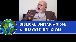 Biblical Unitarianism A Hijacked Religion  by Kent H Ross amp J Dan Gill [upl. by Ellenehs590]