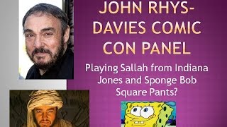 John RhysDavies on Playing Sallah and his thoughts on Sponge Bob Square Pants [upl. by Esilram]