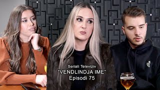 Seriali  Vendlindja Ime Episodi 75 [upl. by Ilyssa434]