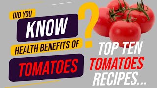 didyouknow  Health Benefits of Tomatoes  Top Tomato Recipes [upl. by Mara103]