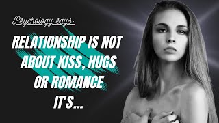 Relationship is Not about Kiss Hugs OR Romance its  Psychology Quotes  motivational Quotes [upl. by Lamberto]