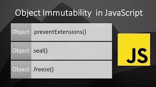 Object Immutability In JavaScript  ObjectpreventExtensions  Objectseal  Objectfreeze [upl. by Nnyledam]