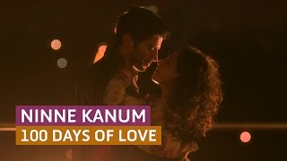 Ninne Kanum 100 Days of Love  Official Full Video Song HD  Kappa TV [upl. by Ennovyhc238]