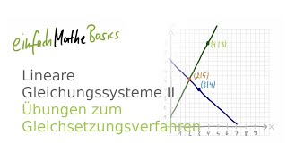 78 Lineare Gleichungssysteme II  Übungen zum Gleichsetzungsverfahren [upl. by Sayres]