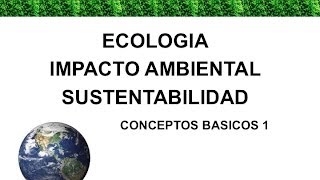 Conceptos Básicos Ecología y Medio Ambiente [upl. by Yonah913]