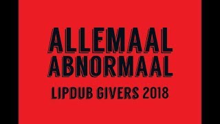 ALLEMAAL ABNORMAAL Lipdub Givers SintServaes 2018 [upl. by Irehj]