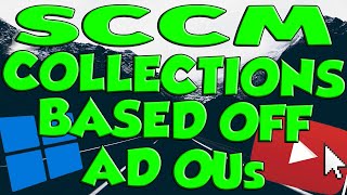 SCCM  Create Collection Groups Based Off Of Active Directory OU Structure [upl. by Bravin]