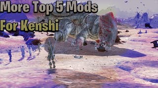 Kenshi More Top 5 Mods [upl. by Oringas991]